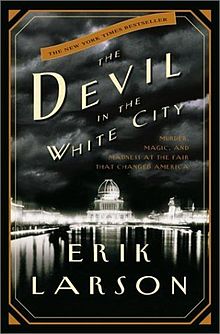 Architect, serial killer collide in the novel ‘The Devil in the White City’