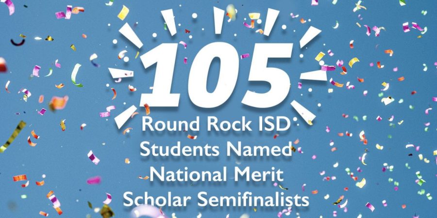 Round+Rock+ISD+has+105+National+Merit+Scholar+Semifinalists%2C+ten+of+whom+are+McNeil+students.